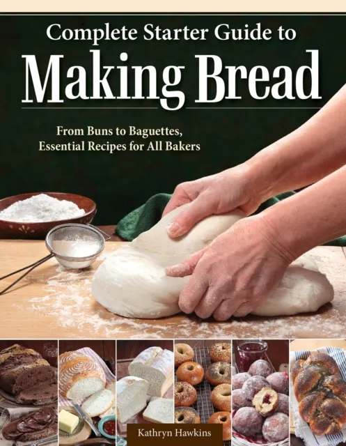 Complete Starter Guide to Making Bread