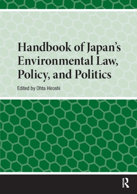Handbook of Japan's Environmental Law, Policy and Politics