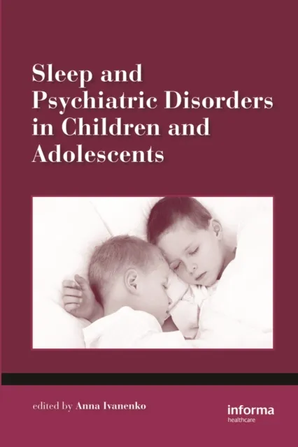 Sleep and Psychiatric Disorders in Children and Adolescents