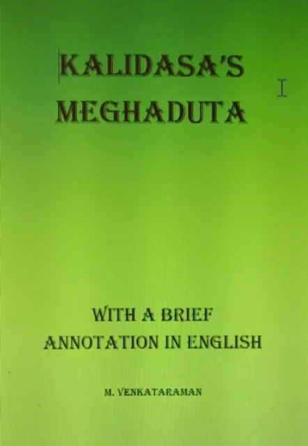 Kalidasa's Meghadhuta (With a Brief Annotation in English)