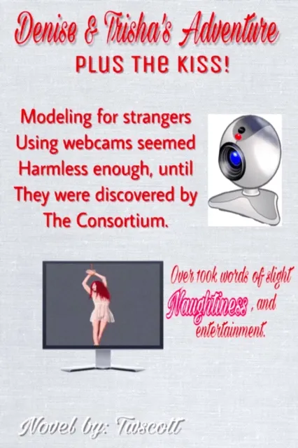 Denise and Trisha's Adventure Plus The Kiss