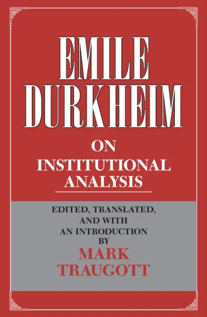 Emile Durkheim on Institutional Analysis