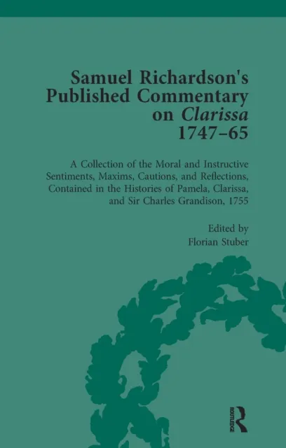 Samuel Richardson's Published Commentary on Clarissa, 1747-1765 Vol 3