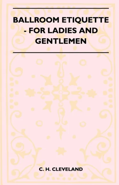 Ballroom Etiquette - For Ladies And Gentlemen