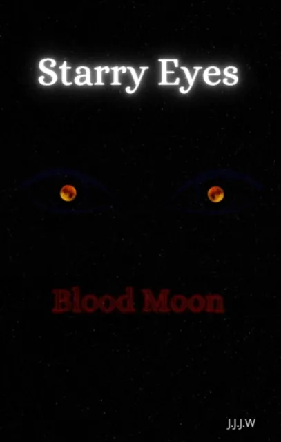 Starry Eyes: Blood Moon