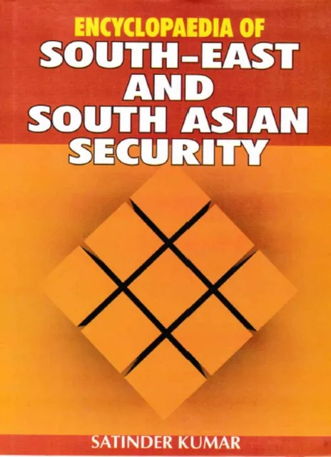Encyclopaedia of South-East and South Asian Security Volume-1