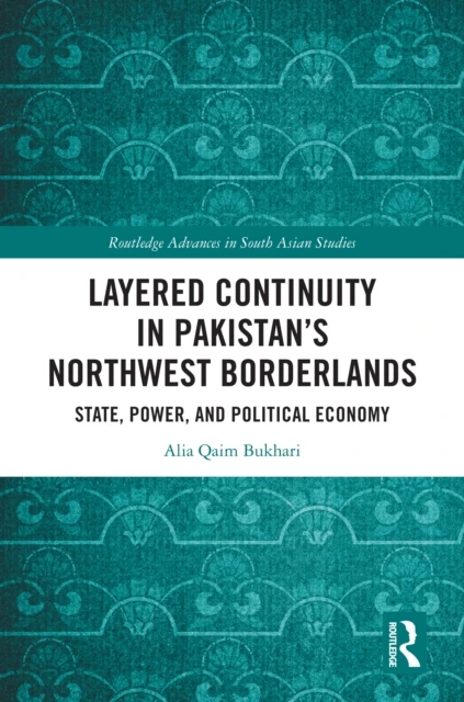 Layered Continuity in Pakistan's Northwest Borderlands