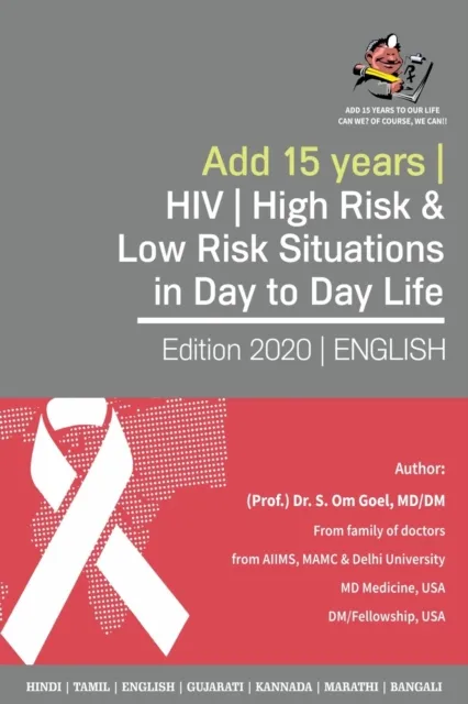 Adding 15 Years To Our Life, Can We? Yes! We Can!! - HIV Book-1, Medicine For Everyone By M.D.