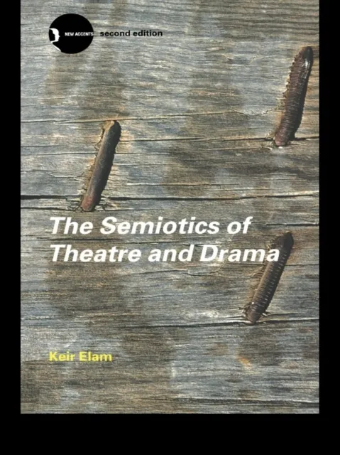 Semiotics of Theatre and Drama