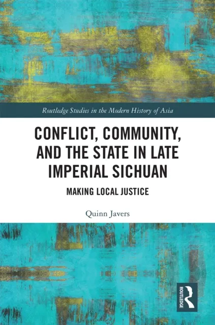 Conflict, Community, and the State in Late Imperial Sichuan