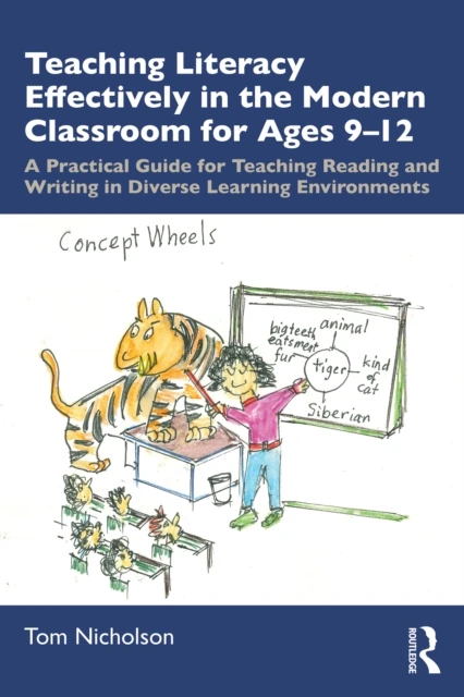 Teaching Literacy Effectively in the Modern Classroom for Ages 9-12
