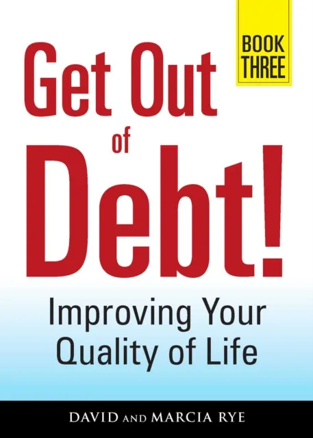 Get Out of Debt! Book Three