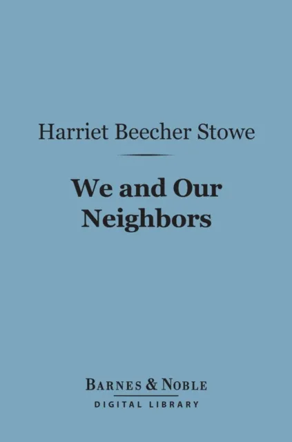 We and Our Neighbors (Barnes & Noble Digital Library)