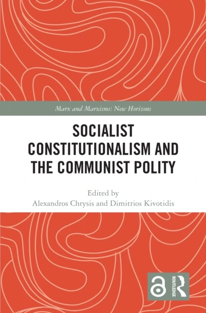 Socialist Constitutionalism and the Communist Polity