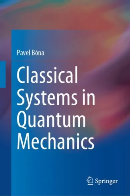 Classical Systems in Quantum Mechanics