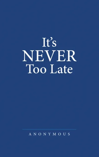 It's Never Too Late