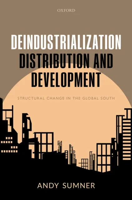 Deindustrialization, Distribution, and Development
