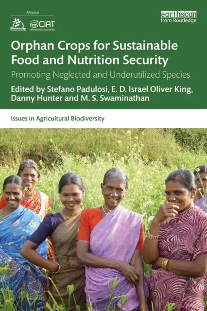 Orphan Crops for Sustainable Food and Nutrition Security
