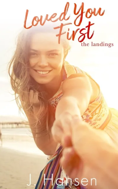 Loved You First: One Sweet Summer