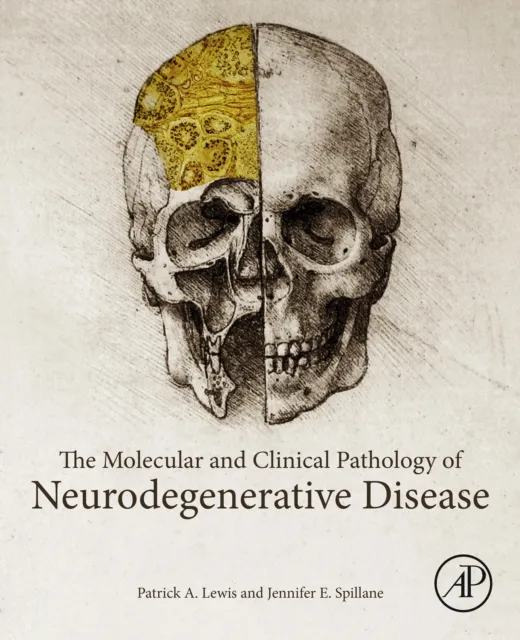 Molecular and Clinical Pathology of Neurodegenerative Disease