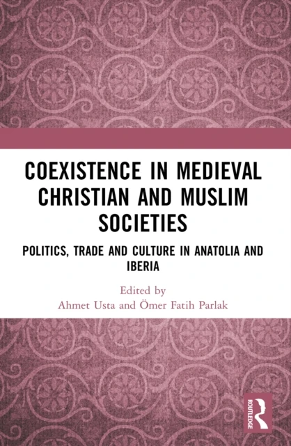 Coexistence in Medieval Christian and Muslim Societies