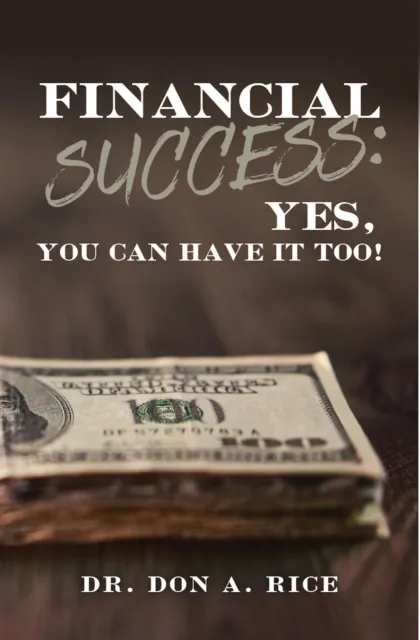 Financial Success: Yes, You Can Have It Too!
