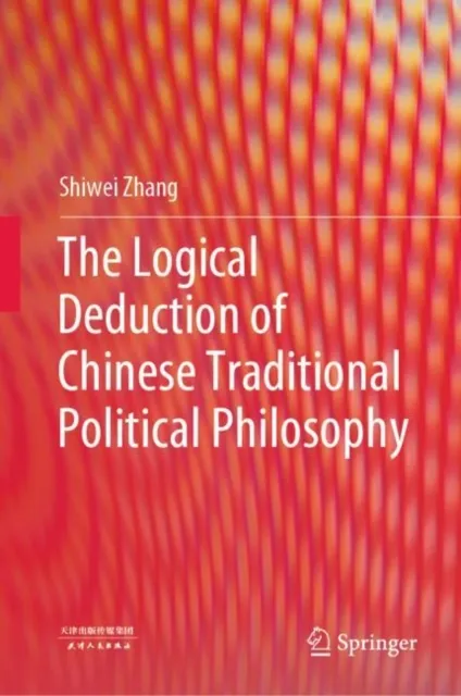 Logical Deduction of Chinese Traditional Political Philosophy