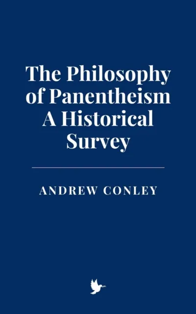 Philosophy of Panentheism: A Historical Survey