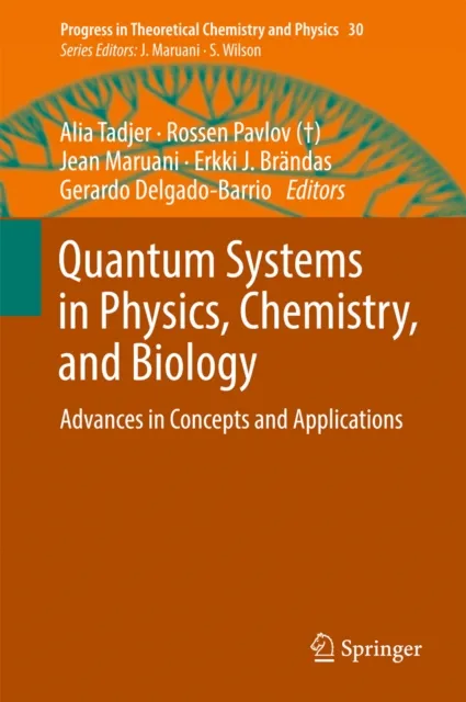 Quantum Systems in Physics, Chemistry, and Biology