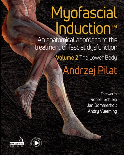 Myofascial Induction(TM) Volume 2: The Lower Body