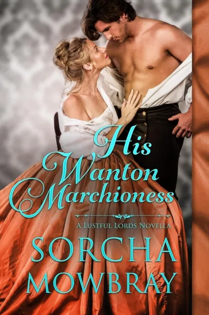 His Wanton Marchioness