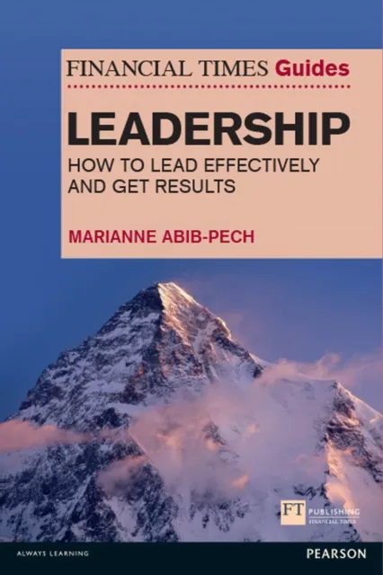Financial Times Guide to Leadership, The