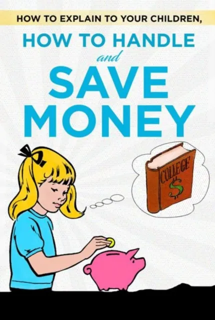How to explain to your children, how to handle and save money