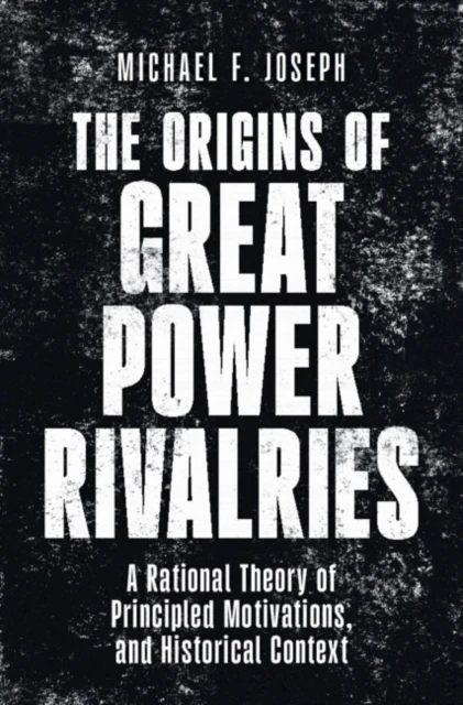 Origins of Great Power Rivalries