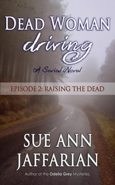 Dead Woman Driving - Episode 2: Raising The Dead