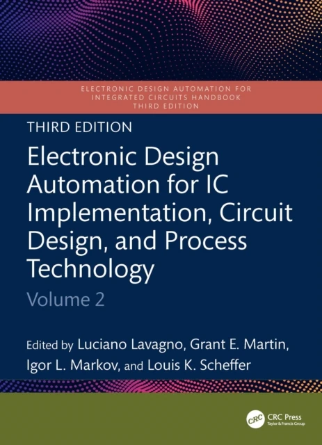 Electronic Design Automation for IC Implementation, Circuit Design, and Process Technology