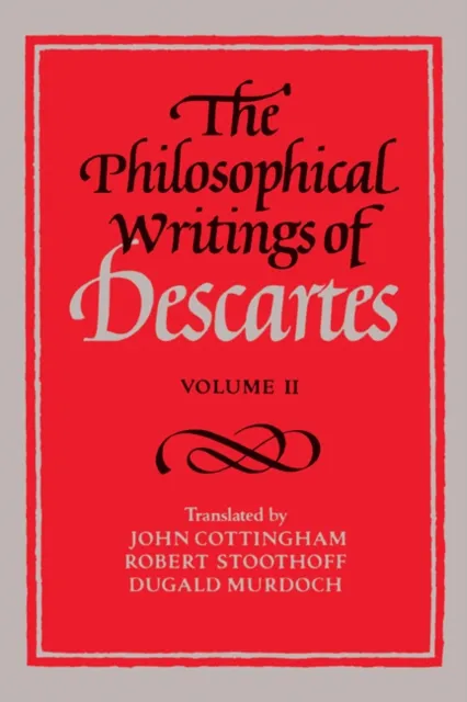 Philosophical Writings of Descartes: Volume 2