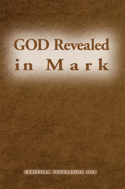 God Revealed in Mark