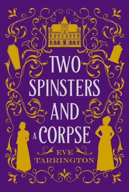 Two Spinsters and a Corpse