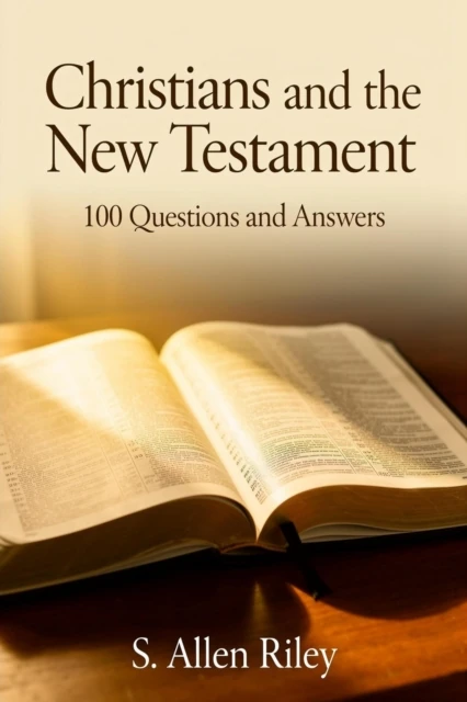 Christians and the New Testament: 100 Questions and Answers