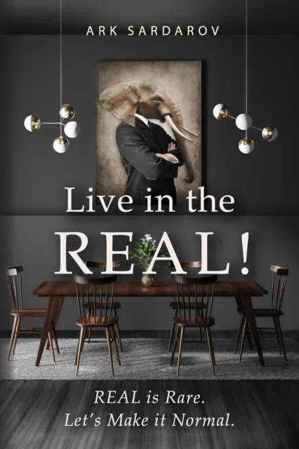 Live in the REAL!
