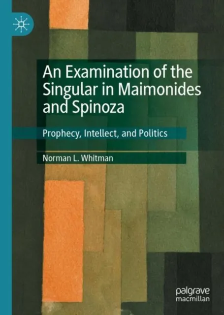 Examination of the Singular in Maimonides and Spinoza