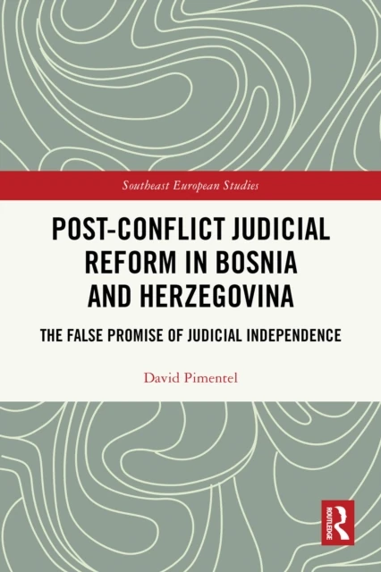 Post-Conflict Judicial Reform in Bosnia and Herzegovina