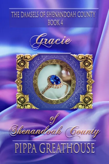 Gracie of Shenandoah County: The Damsels of Shenandoah County Book 4
