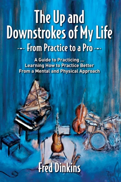 Up and Downstrokes of My Life