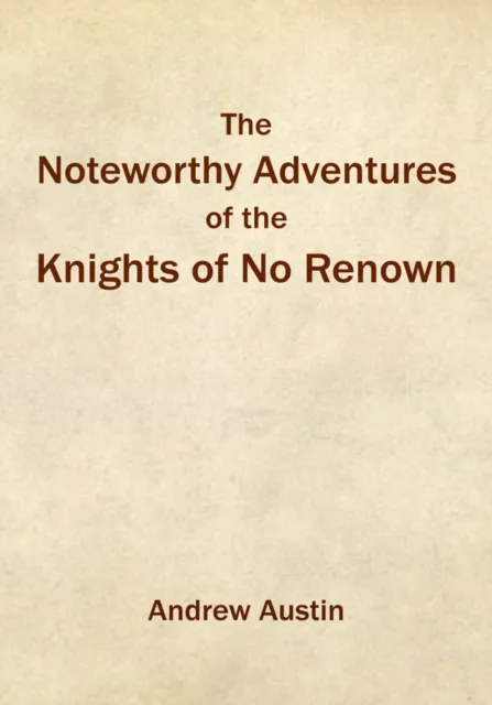 Noteworthy Adventures of the Knights of No Renown