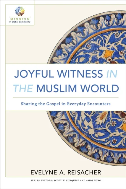 Joyful Witness in the Muslim World ()