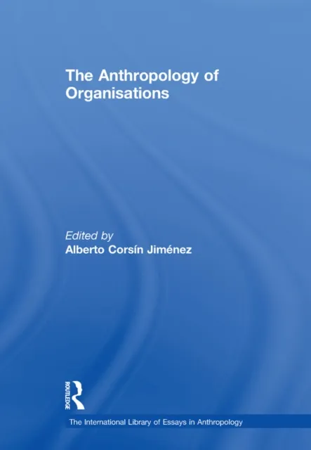 Anthropology of Organisations