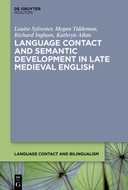 Language Contact and Semantic Development in Late Medieval English