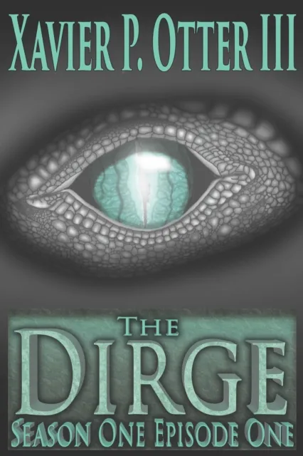 Dirge: Season One Episode One
